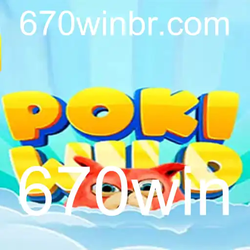 Descubra o Fascinante Mundo de PokiWild e a Emoção do 670win